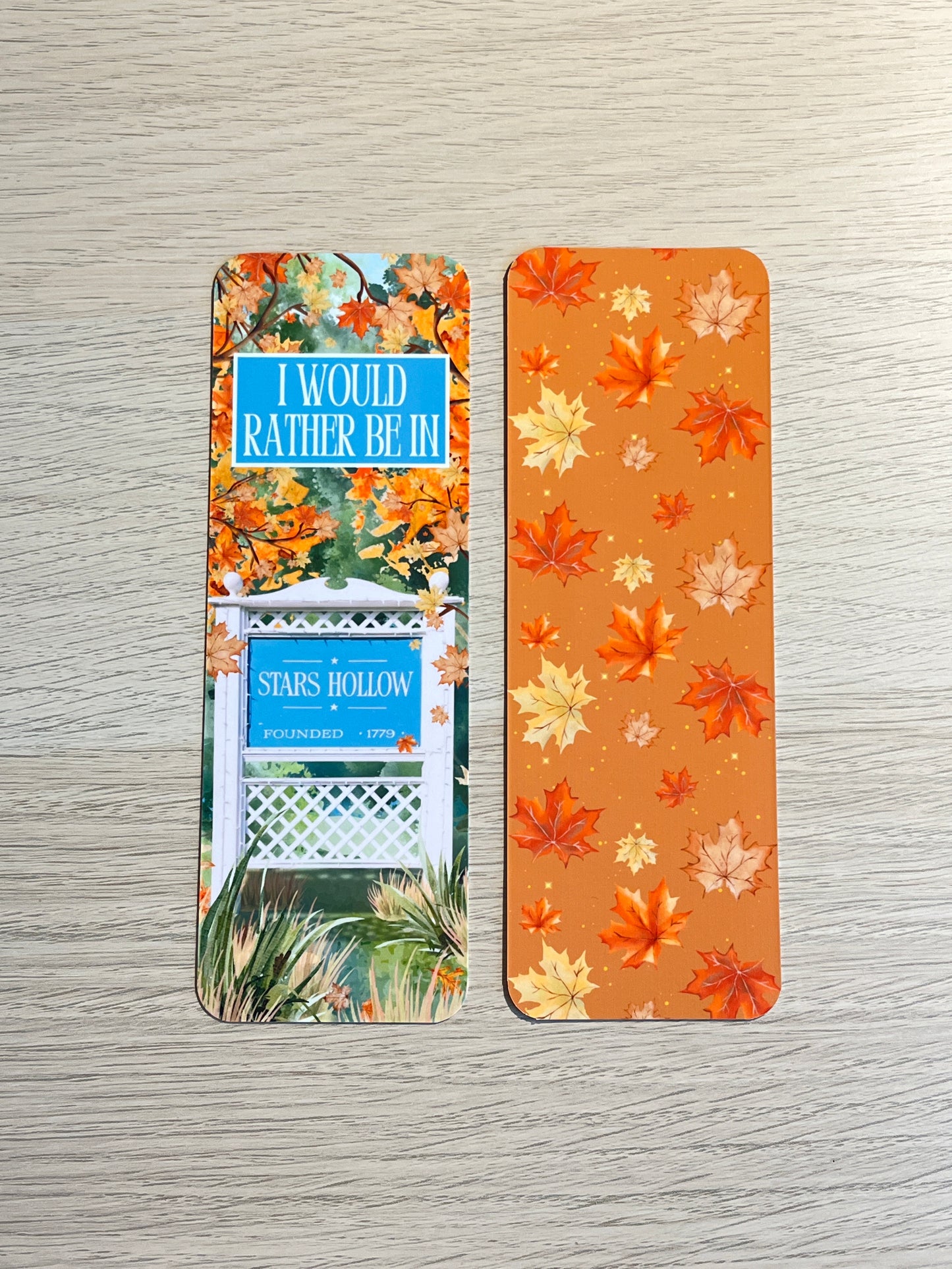 Gilmore Girls Handcrafted Bookmark: "I Would Rather Be in Stars Hollow" Cozy Autumn Leaves - Double Sided